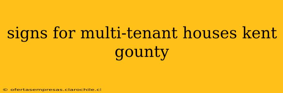 signs for multi-tenant houses kent gounty