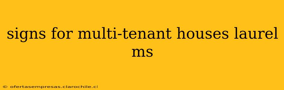 signs for multi-tenant houses laurel ms