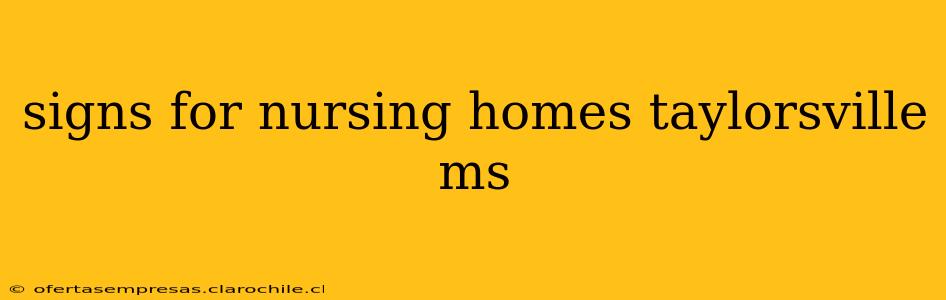 signs for nursing homes taylorsville ms