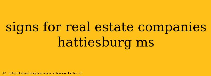 signs for real estate companies hattiesburg ms