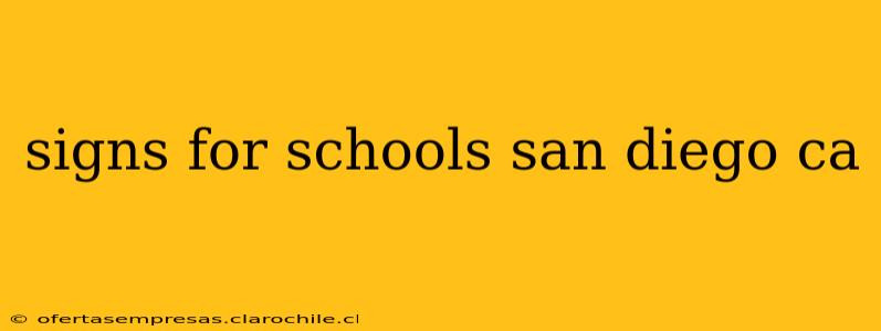 signs for schools san diego ca