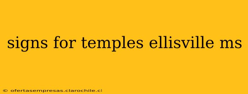 signs for temples ellisville ms