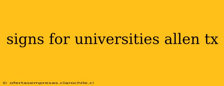 signs for universities allen tx