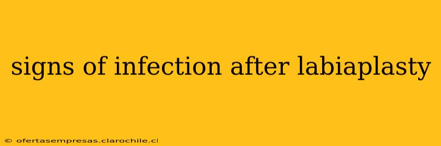 signs of infection after labiaplasty