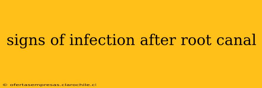 signs of infection after root canal