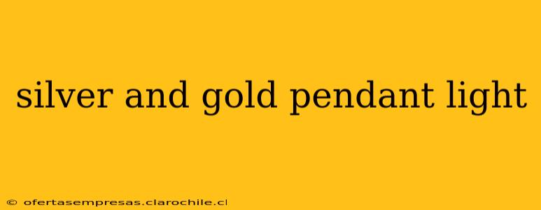 silver and gold pendant light