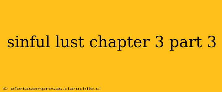 sinful lust chapter 3 part 3