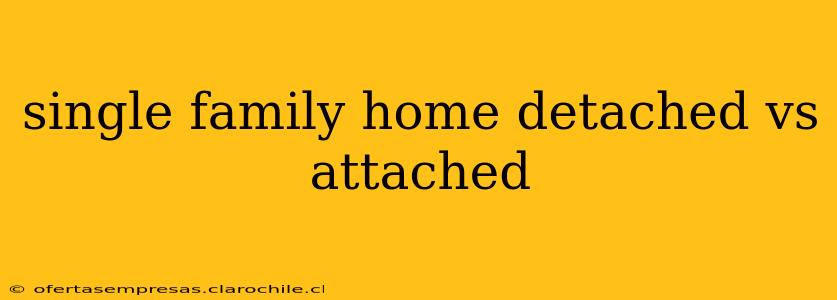 single family home detached vs attached