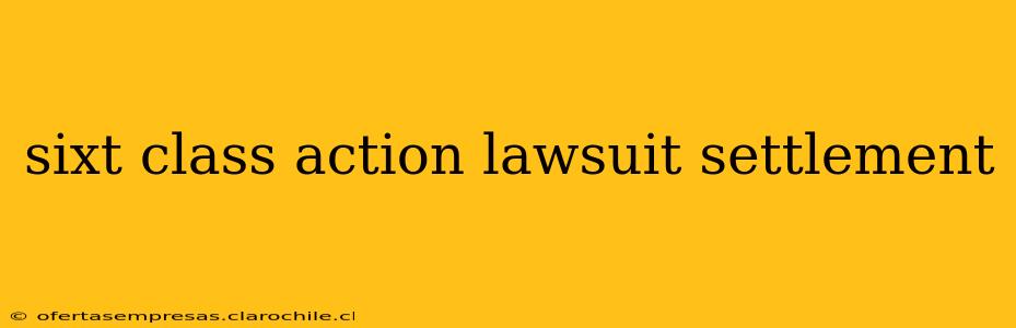 sixt class action lawsuit settlement