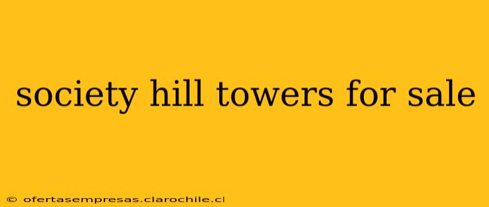 society hill towers for sale