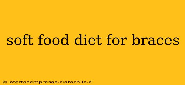 soft food diet for braces