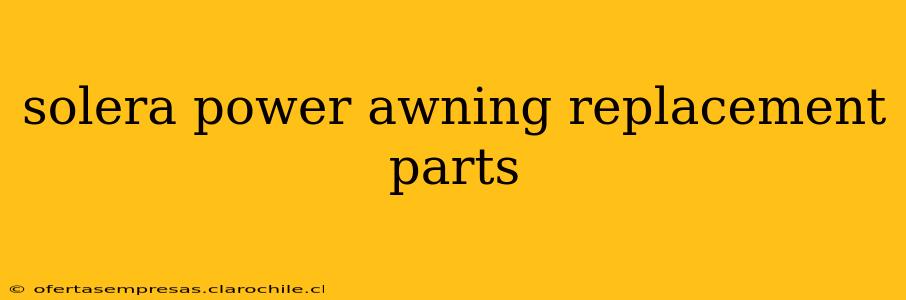 solera power awning replacement parts