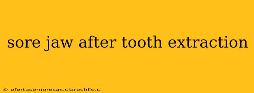 sore jaw after tooth extraction
