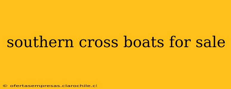 southern cross boats for sale