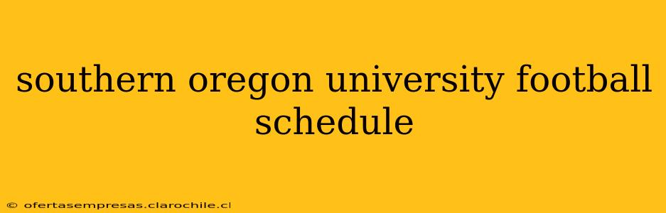 southern oregon university football schedule