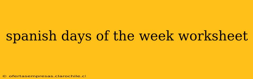 spanish days of the week worksheet