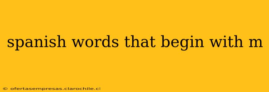 spanish words that begin with m