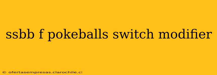 ssbb f pokeballs switch modifier