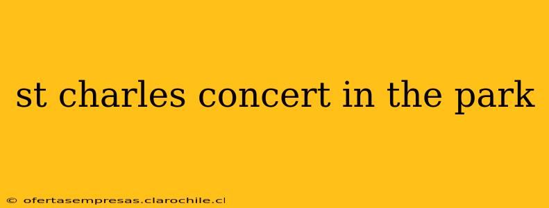 st charles concert in the park