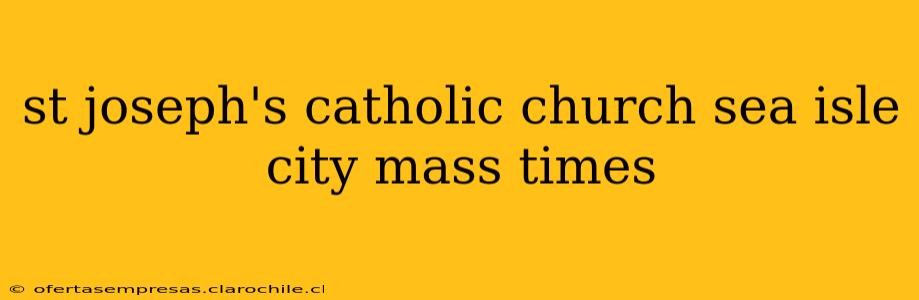 st joseph's catholic church sea isle city mass times