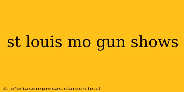 st louis mo gun shows