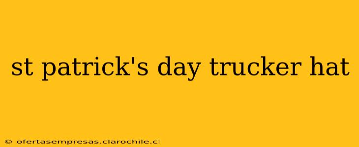 st patrick's day trucker hat