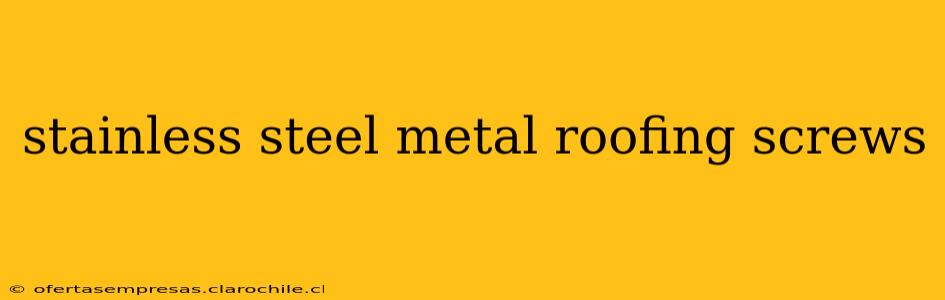 stainless steel metal roofing screws
