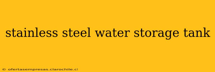 stainless steel water storage tank