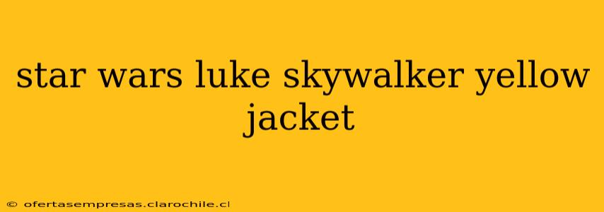star wars luke skywalker yellow jacket
