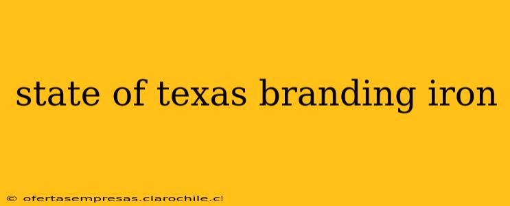state of texas branding iron