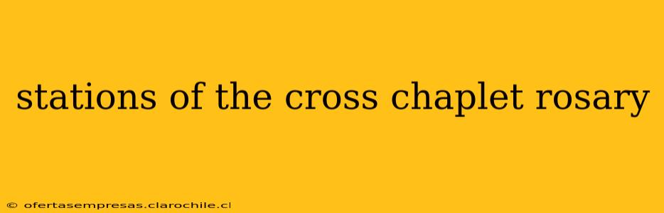 stations of the cross chaplet rosary