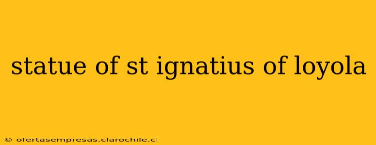 statue of st ignatius of loyola