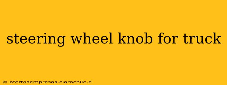 steering wheel knob for truck