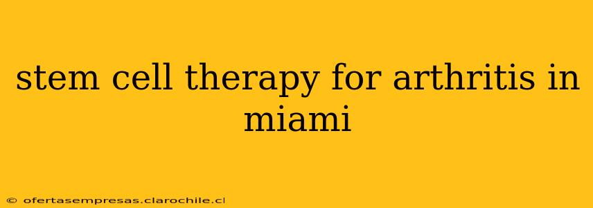stem cell therapy for arthritis in miami
