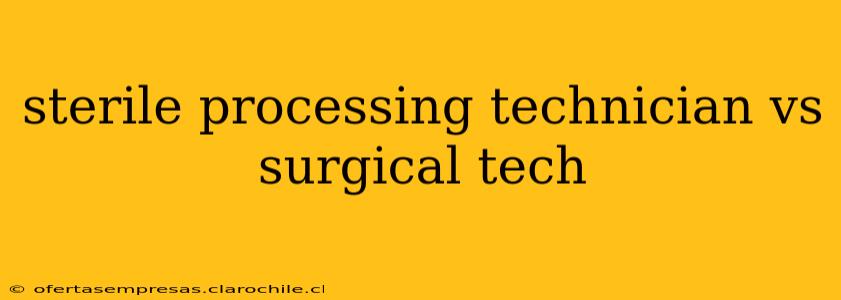 sterile processing technician vs surgical tech