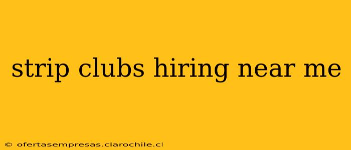 strip clubs hiring near me