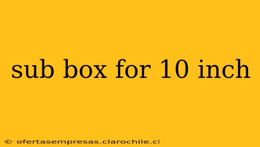 sub box for 10 inch