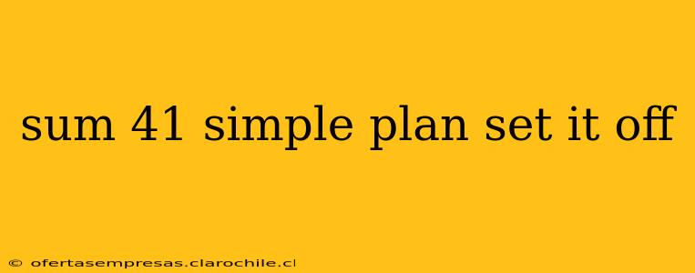 sum 41 simple plan set it off