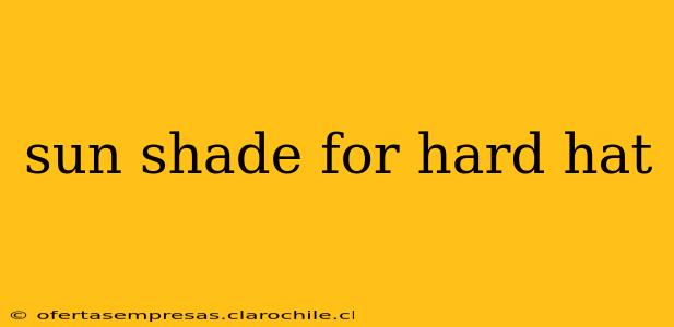 sun shade for hard hat
