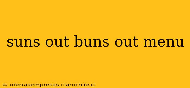 suns out buns out menu