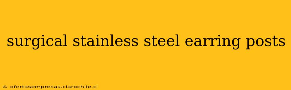 surgical stainless steel earring posts