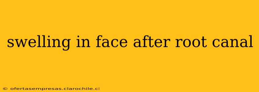 swelling in face after root canal