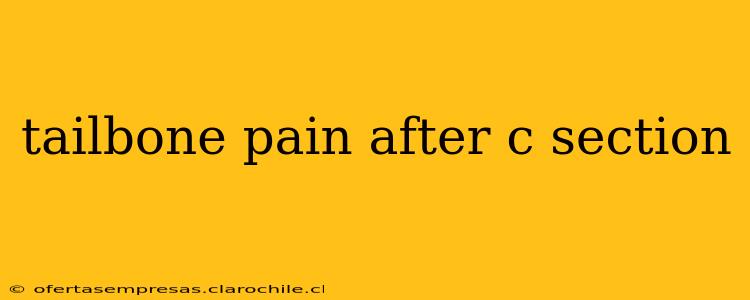 tailbone pain after c section