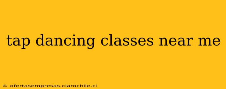 tap dancing classes near me