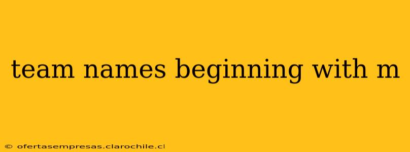 team names beginning with m