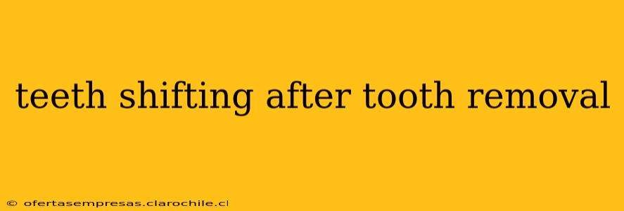 teeth shifting after tooth removal