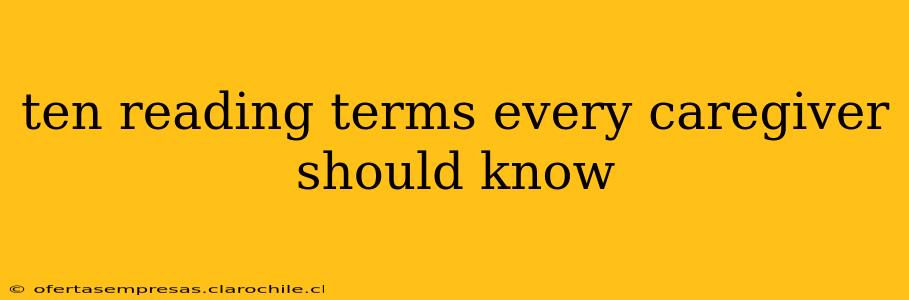 ten reading terms every caregiver should know