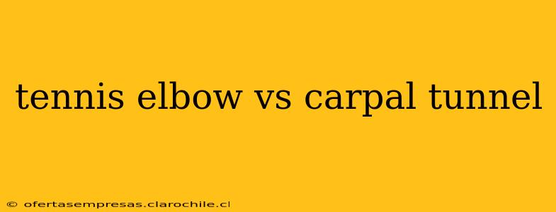 tennis elbow vs carpal tunnel