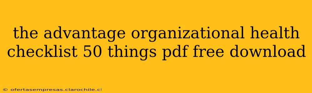 the advantage organizational health checklist 50 things pdf free download