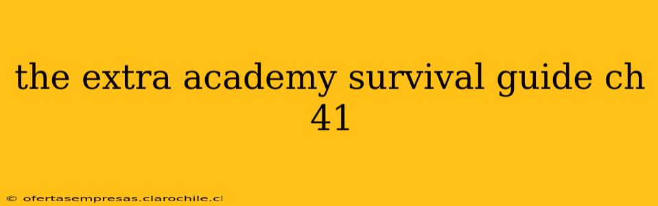 the extra academy survival guide ch 41